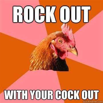 Rockout with your cock out